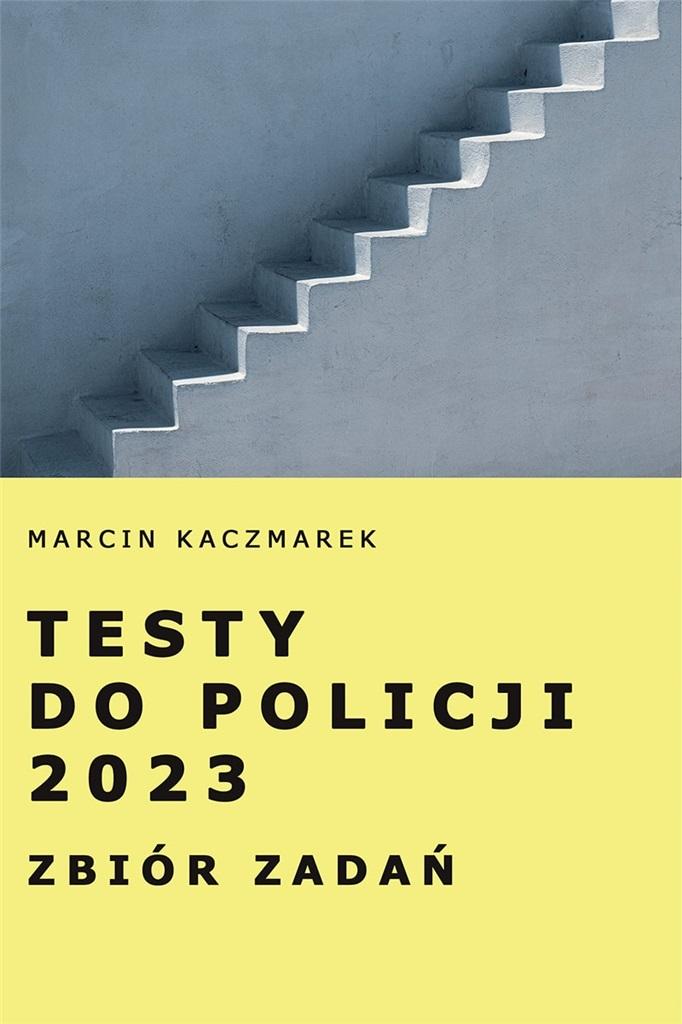 Testy do Policji 2023. Zbiór zadań