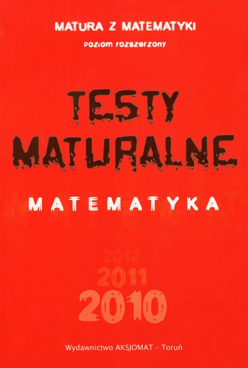 Testy maturalne Matematyka 2010