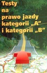 TESTY NA PRAWO JAZDY KATEGORII A I KATEGORII B