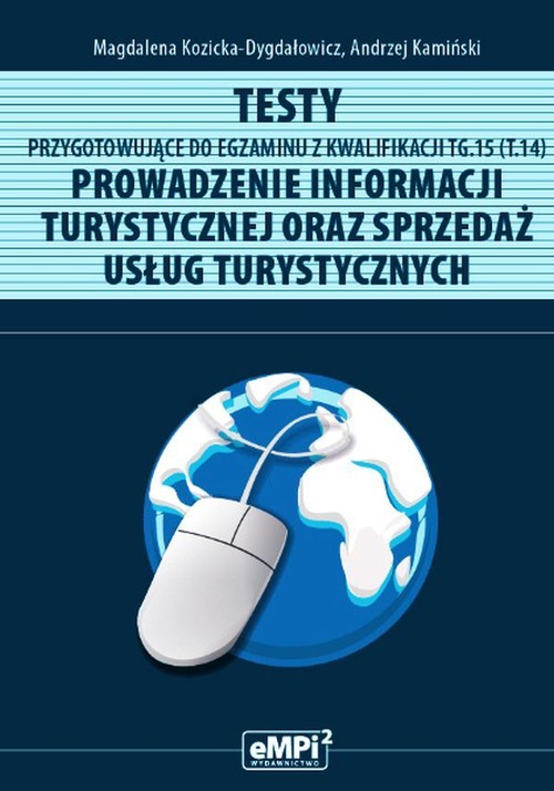 Testy przygotowujące do egzaminu z kwalifikacji TG.15 (T.14). Prowadzenie informacji turystycznej or