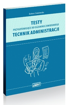 Testy przygotowujące do egzaminu zawodowego - technik administracji