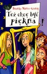 TEŻ CHCĘ BYĆ PIĘKNA