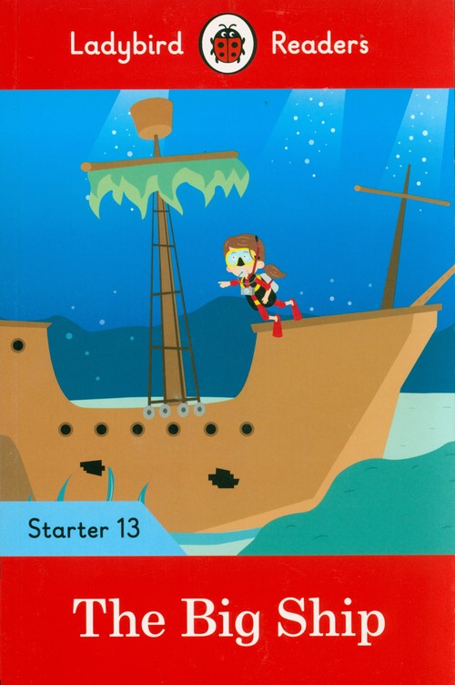 The Big Ship - Ladybird Readers Starter Level 13