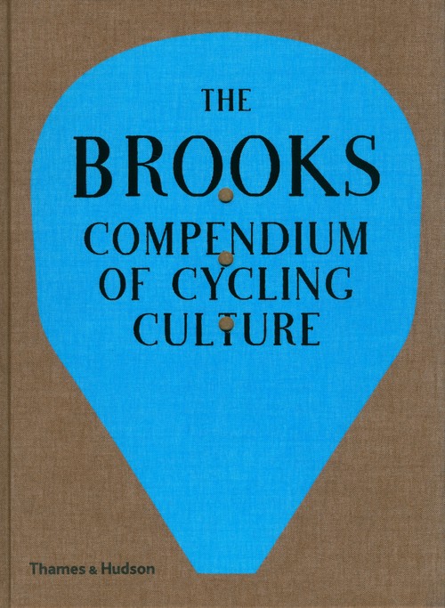 The Brooks Compendium of Cycling Culture