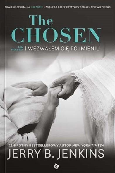 The Chosen Tom 1 - Wezwałem cię po imieniu
