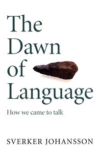 The Dawn of Language