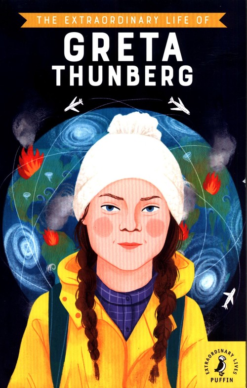 The Extraordinary Life of Greta Thunberg