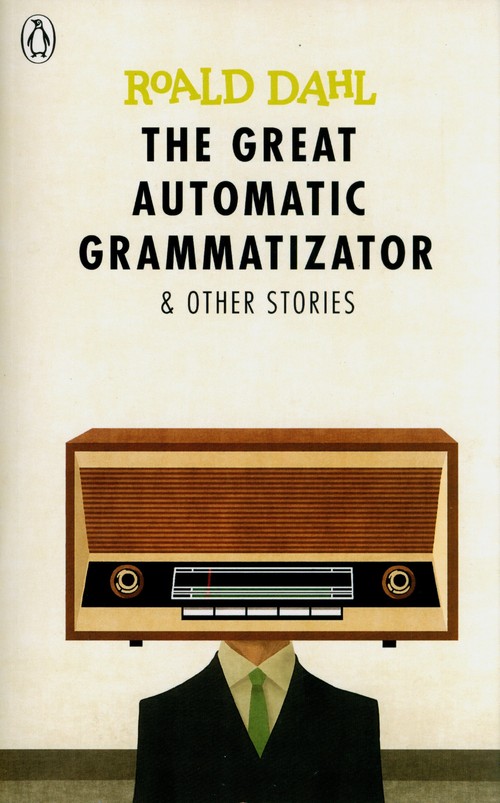 The Great Automatic Grammatizator and Other Stories