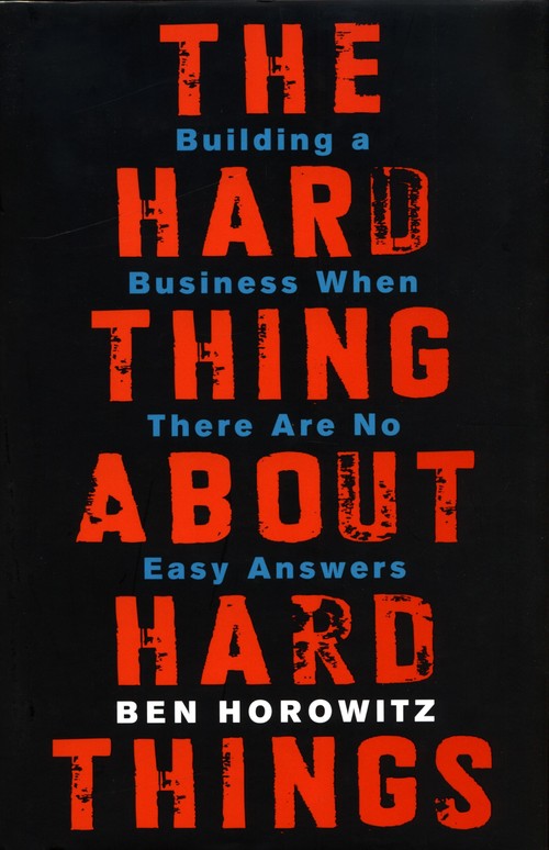 The Hard Thing About Hard Things