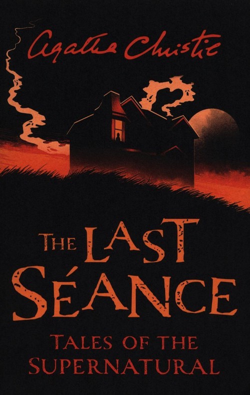 The Last Seance Tales of the Supernatural