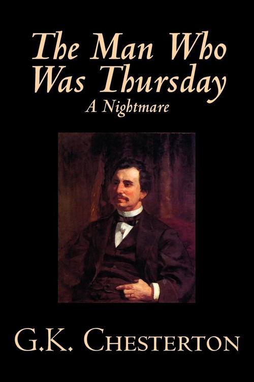 The Man Who Was Thursday, A Nightmare by G. K. Chesterton, Fiction, Classics