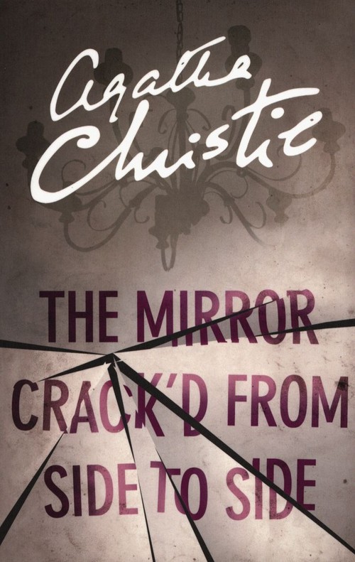 The Mirror Crack'd From Side to Side