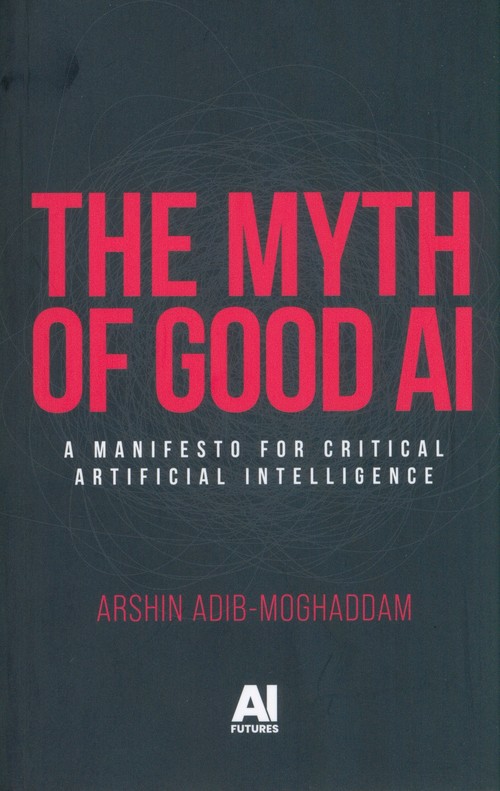 The myth of good AI