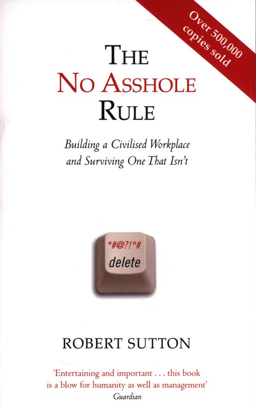 The No Asshole Rule