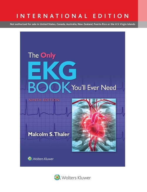 The Only EKG Book You'll Ever Need 9e