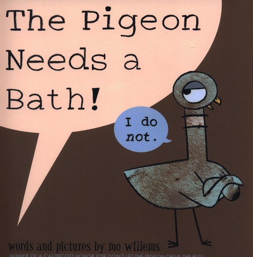 The Pigeon Needs a Bath