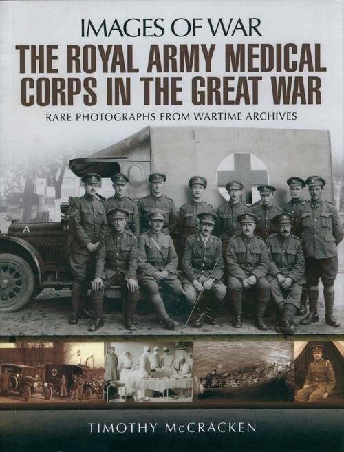 The Royal Army Medical Corps in the Great War