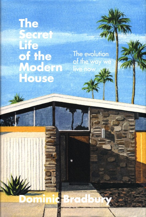 The Secret Life of the Modern House