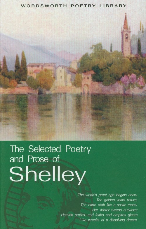 The Selected Poetry and Prose of Shelley