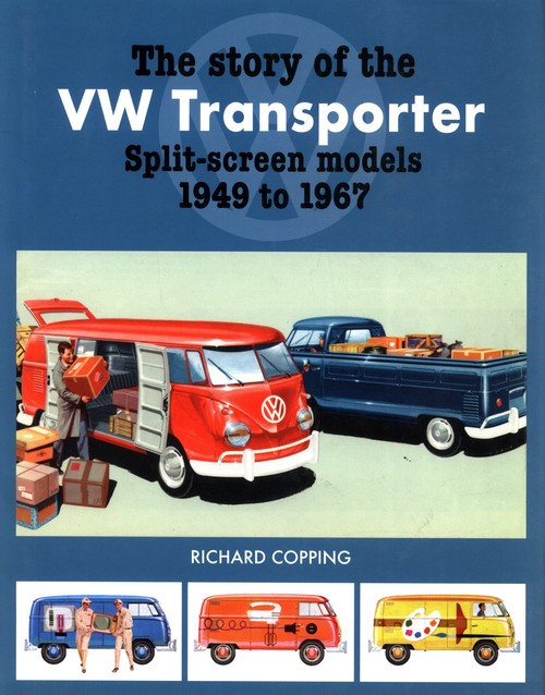 The Story of the VW Transporter Split-Screen Models 1949-1967