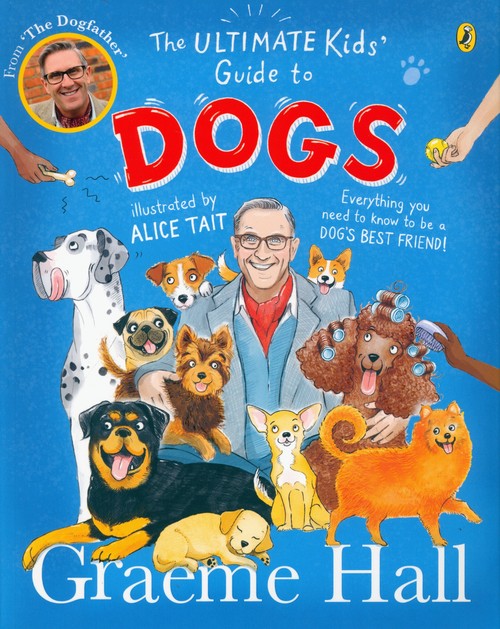 The Ultimate Kids' Guide to Dogs