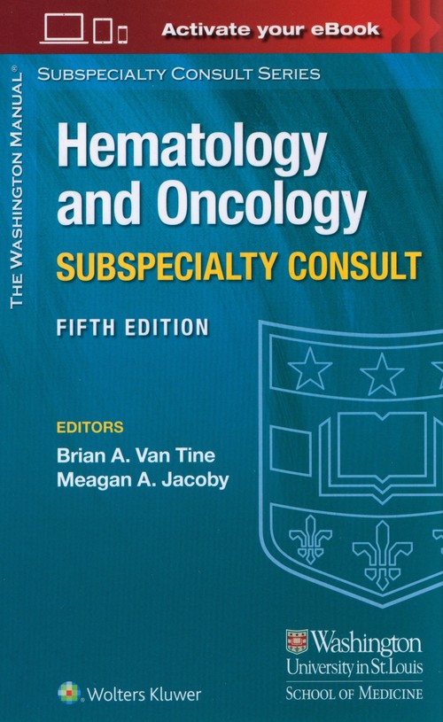 The Washington Manual Hematology and Oncology Subspecialty Consult