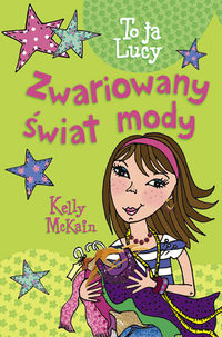 To ja Lucy. Zwariowany świat mody