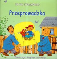 To nic strasznego Przeprowadzka