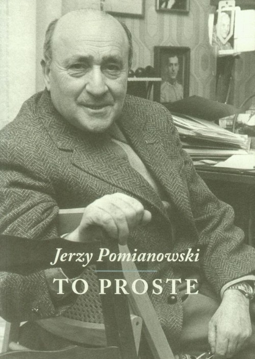 Jerzy Pomianowski. To proste