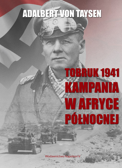 Tobruk 1941 Kampania w Afryce Północnej