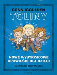 Toliny Nowe wystrzałowe opowieści dla dzieci