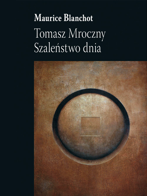 Tomasz Mroczny. Szaleństwo dnia