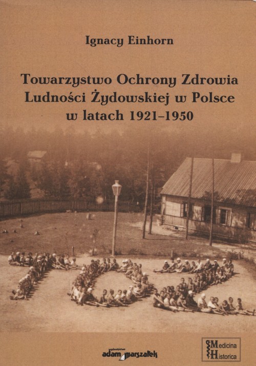 Towarzystwo Ochrony Zdrowia Ludności Żydowskiej w Polsce w latach 1921-1950