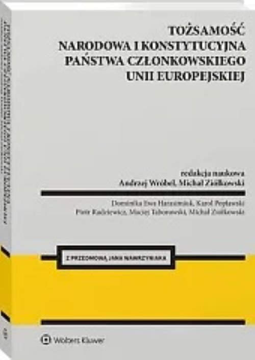 Tożsamość narodowa i konstytucyjna państwa członkowskiego Unii Europejskiej