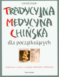 Tradycyjna medycyna chińska dla początkujących