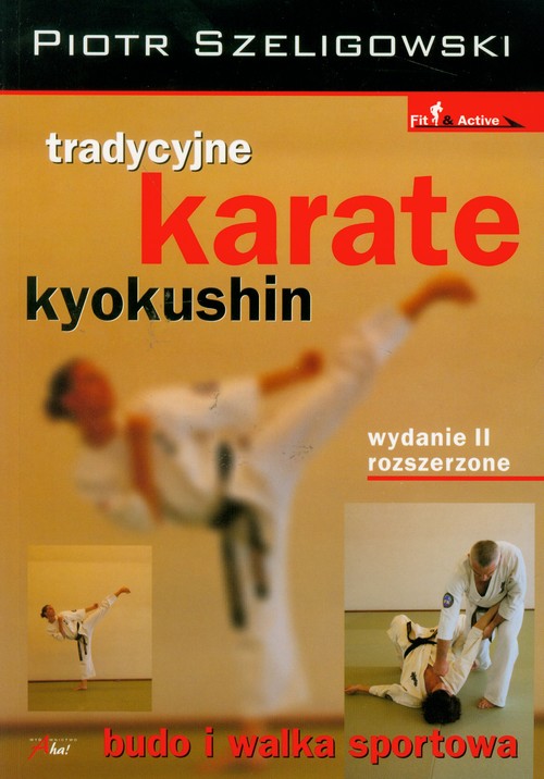 Tradycyjne karate kyokushin. Wydanie II rozszerzone.