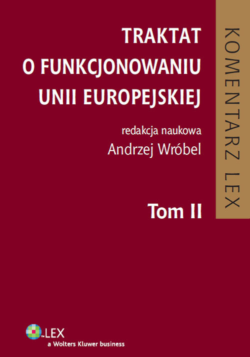 Traktat o funkcjonowaniu Unii Europejskiej. Komentarz. Tom II