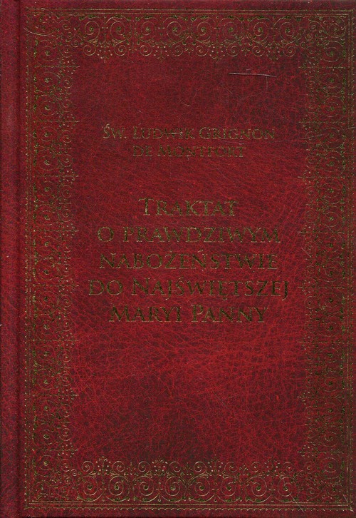 Traktat o prawdziwym nabożeństwie do Najświętszej Maryi Panny