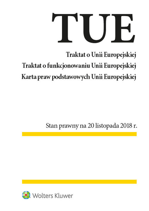 Traktat o Unii Europejskiej Traktat o funkcjonowaniu Unii Europejskiej