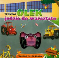 Traktor Olek jedzie do warsztatu