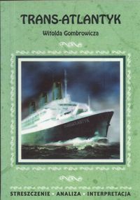 Trans atlantyk Witolda Gombrowicza