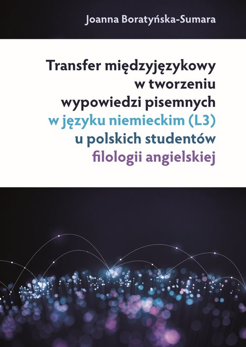 Transfer międzyjęzykowy w tworzeniu wypowiedzi pisemnych w języku niemieckim (L3) u polskich student