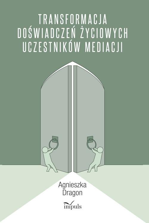 Transformacja doświadczeń życiowych uczestników mediacji