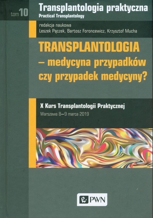 Transplantologia praktyczna Tom 10