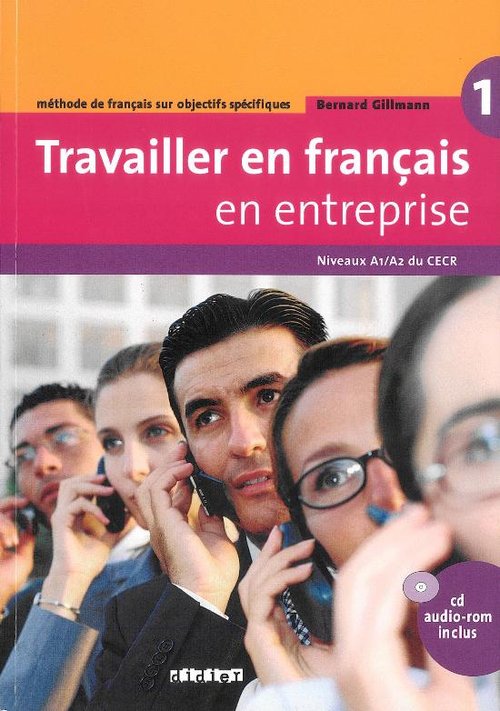 Travailler en français en entreprise 1. Poziom A1-A2 (+CD AUDIO)