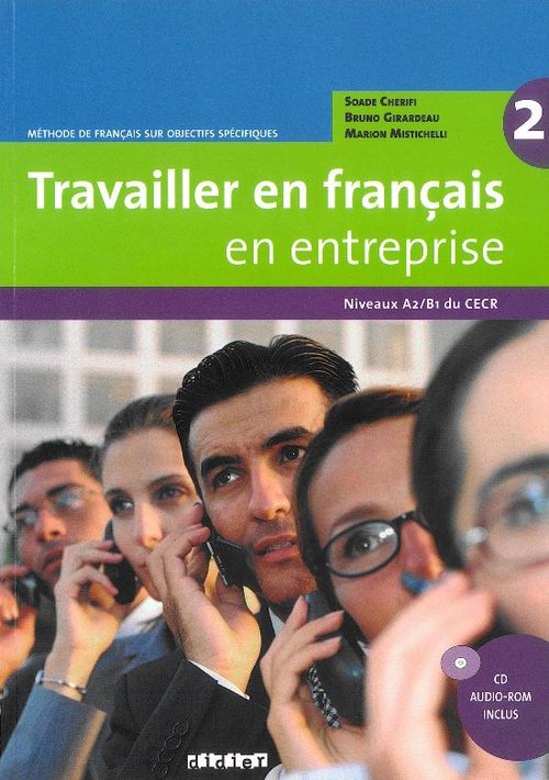 Travailler en français en entreprise 2. Poziom A2-B1 (+CD AUDIO)