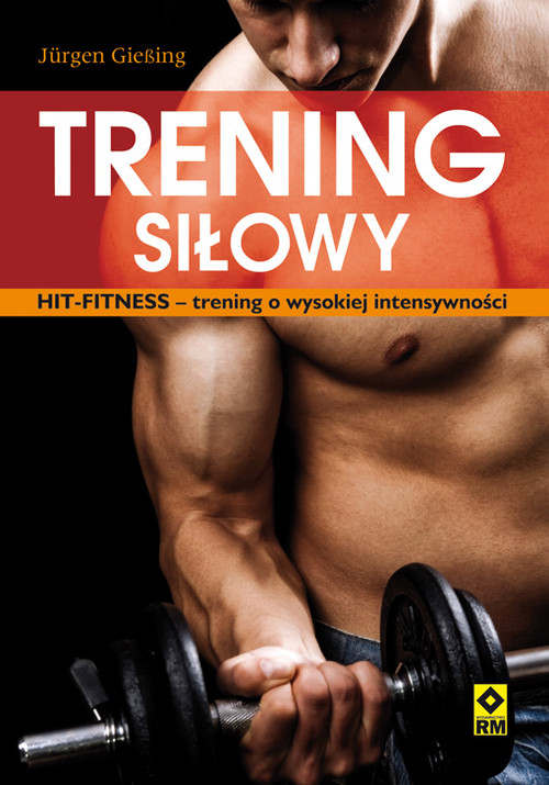 Trening siłowy HIT-fitness- trening o wysokiej intensywności