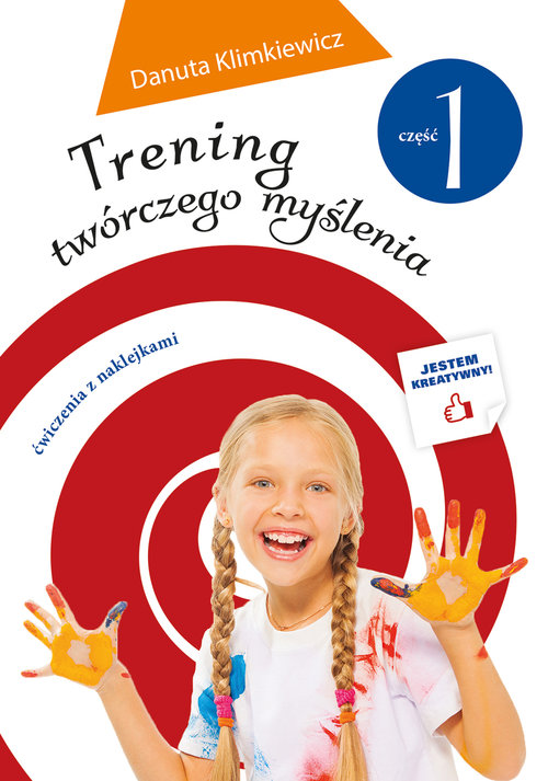 Trening twórczego myślenia. Ćwiczenia z naklejkami. Część 1