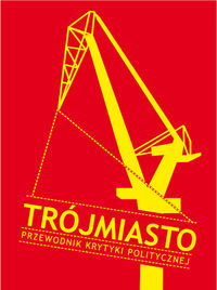 Trójmiasto. Przewodnik Krytyki Politycznej