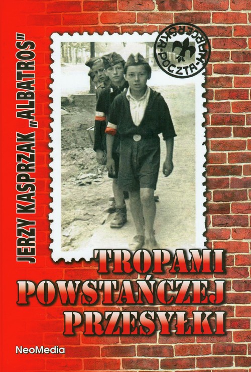 Tropami powstańczej przesyłki